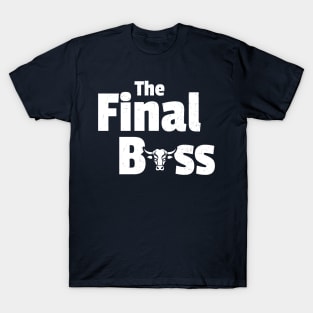 The Final Boss T-Shirt